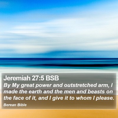 Jeremiah 27:5 BSB Bible Verse Image