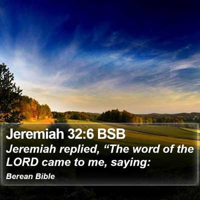 Jeremiah 32:6 BSB Bible Verse Image