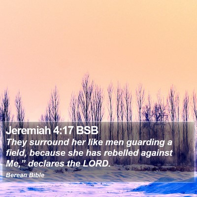 Jeremiah 4:17 BSB Bible Verse Image