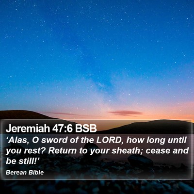 Jeremiah 47:6 BSB Bible Verse Image