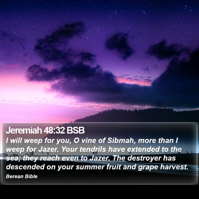 Jeremiah 48:32 BSB Bible Verse Image