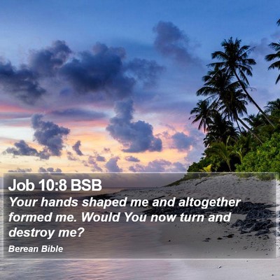 Job 10:8 BSB Bible Verse Image