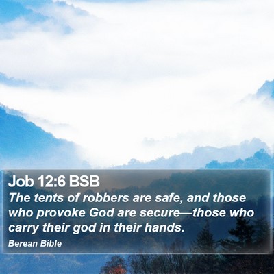 Job 12:6 BSB Bible Verse Image