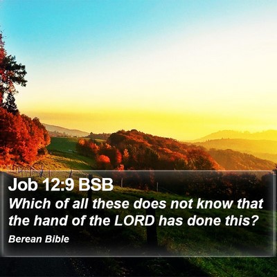 Job 12:9 BSB Bible Verse Image