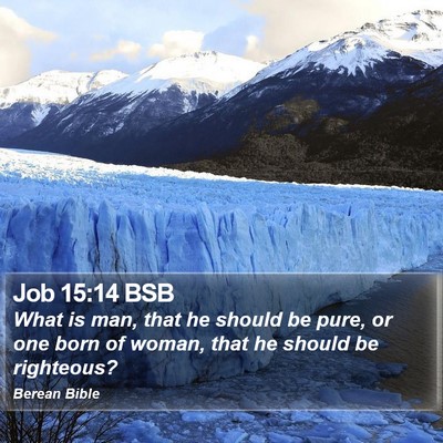 Job 15:14 BSB Bible Verse Image