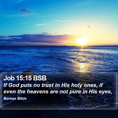 Job 15:15 BSB Bible Verse Image