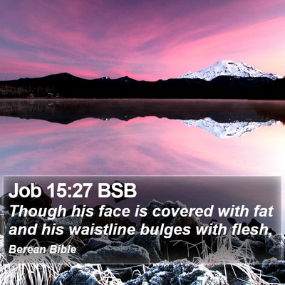 Job 15:27 BSB Bible Verse Image