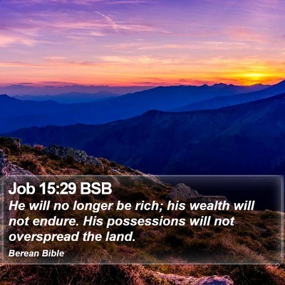 Job 15:29 BSB Bible Verse Image