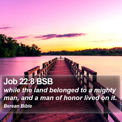 Job 22:8 BSB Bible Verse Image