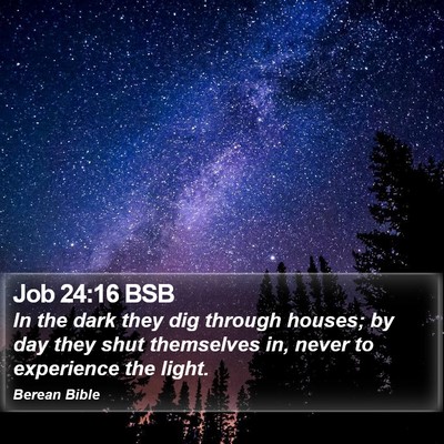 Job 24:16 BSB Bible Verse Image