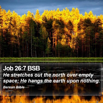 Job 26:7 BSB Bible Verse Image