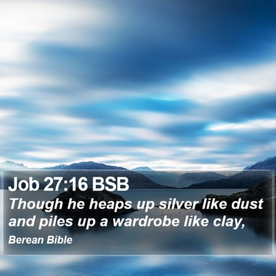 Job 27:16 BSB Bible Verse Image