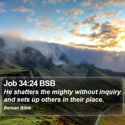 Job 34:24 BSB Bible Verse Image