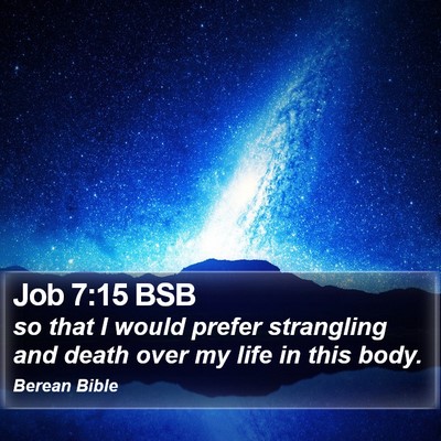 Job 7:15 BSB Bible Verse Image