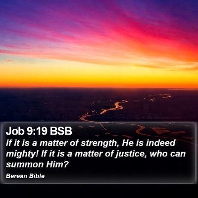 Job 9:19 BSB Bible Verse Image