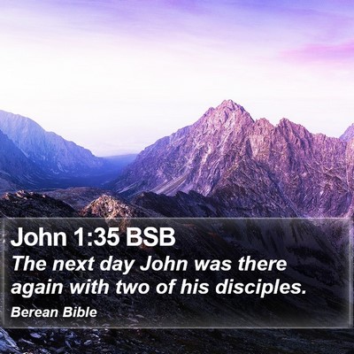 John 1:35 BSB Bible Verse Image