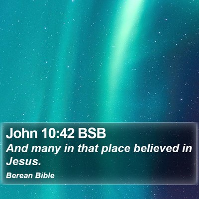 John 10:42 BSB Bible Verse Image