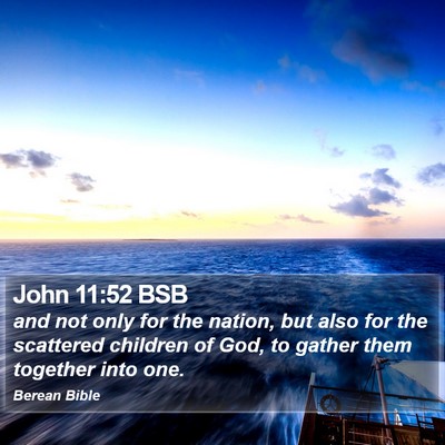 John 11:52 BSB Bible Verse Image