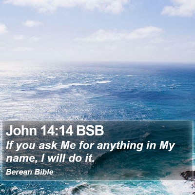 John 14:14 BSB Bible Verse Image
