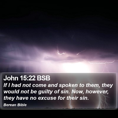 John 15:22 BSB Bible Verse Image
