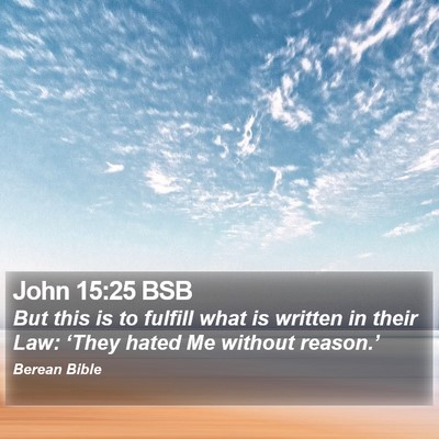 John 15:25 BSB Bible Verse Image