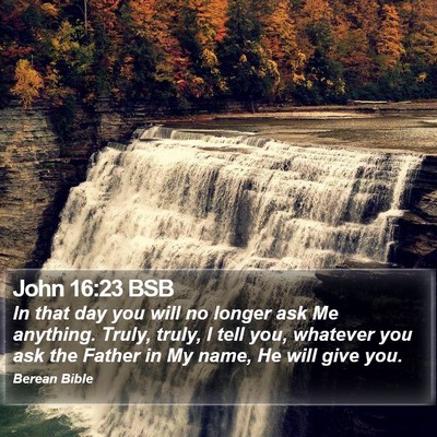 John 16:23 BSB Bible Verse Image