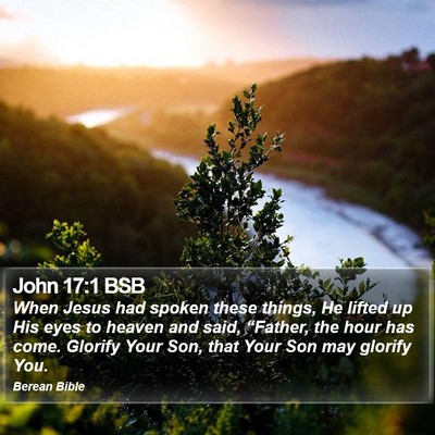 John 17:1 BSB Bible Verse Image