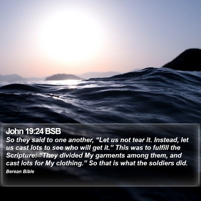 John 19:24 BSB Bible Verse Image