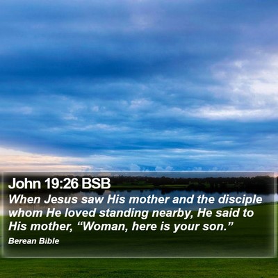 John 19:26 BSB Bible Verse Image