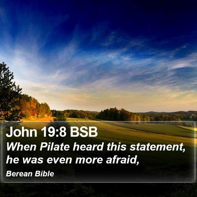 John 19:8 BSB Bible Verse Image