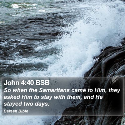 John 4:40 BSB Bible Verse Image