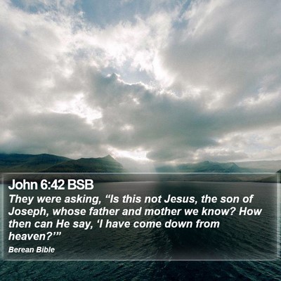 John 6:42 BSB Bible Verse Image