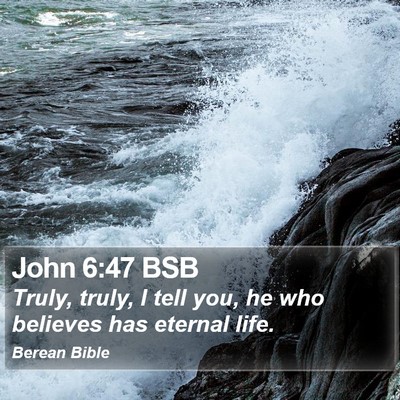 John 6:47 BSB Bible Verse Image