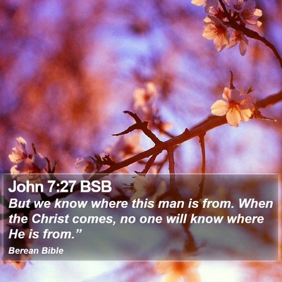 John 7:27 BSB Bible Verse Image