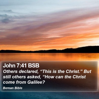 John 7:41 BSB Bible Verse Image