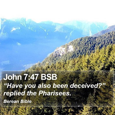 John 7:47 BSB Bible Verse Image