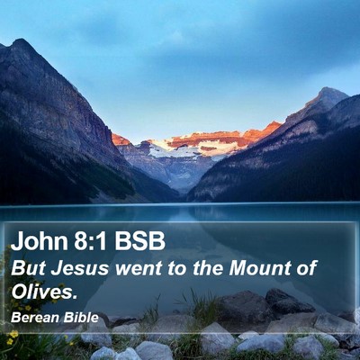 John 8:1 BSB Bible Verse Image