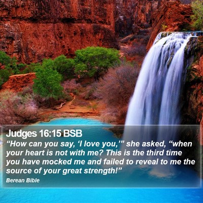Judges 16:15 BSB Bible Verse Image
