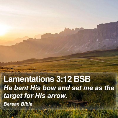 Lamentations 3:12 BSB Bible Verse Image