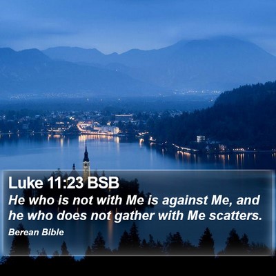 Luke 11:23 BSB Bible Verse Image