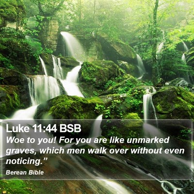 Luke 11:44 BSB Bible Verse Image