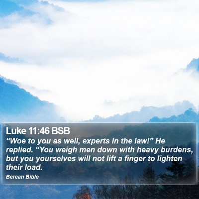 Luke 11:46 BSB Bible Verse Image