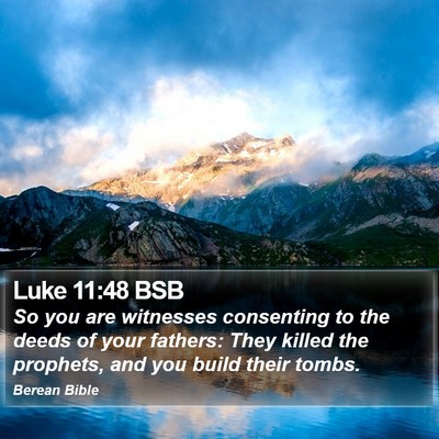 Luke 11:48 BSB Bible Verse Image