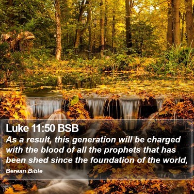 Luke 11:50 BSB Bible Verse Image