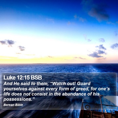 Luke 12:15 BSB Bible Verse Image