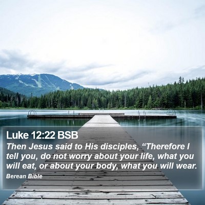 Luke 12:22 BSB Bible Verse Image