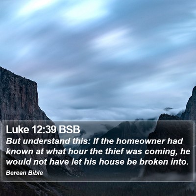 Luke 12:39 BSB Bible Verse Image