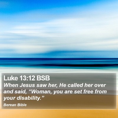 Luke 13:12 BSB Bible Verse Image