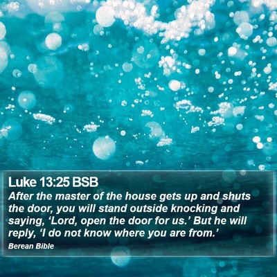 Luke 13:25 BSB Bible Verse Image