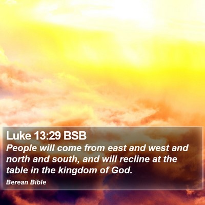 Luke 13:29 BSB Bible Verse Image